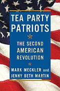 Tea Party Patriots The Second American Revolution