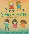 Sing with Me Action Songs Every Child Should Know