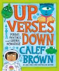 Up Verses Down Poems Paintings & Serious Nonsense