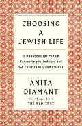 Choosing a Jewish Life A Handbook for People Converting to Judaism & for Their Family & Friends