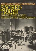 Sacred Trash The Lost & Found World of the Cairo Geniza