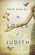 Loves of Judith A Novel