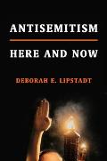 Antisemitism Here & Now
