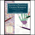 Anatomy & Physiology Coloring Workbook a Complete Study Guide 4th Edition
