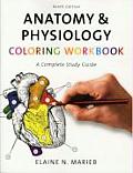 Anatomy & Physiology Coloring Workbook A Complete Study Guide 9th Edition