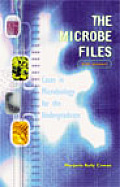 Microbe Files Cases in Microbiology for the Undergraduate with Answers