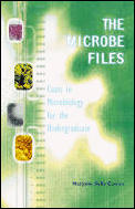 The Microbe Files: Cases in Microbiology for the Undergraduate (Without Answers)