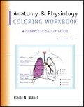 Anatomy & Physiology Coloring Workbook A Complete Study Guide