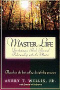 Masterlife Developing a Rich Personal Relationship with the Master