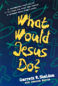 What Would Jesus Do A Contemporary Retelling of In His Steps
