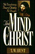 Mind Of Christ The Transforming Power Of