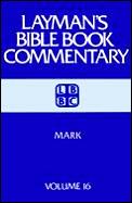 Laymans Bible Commentary Mark