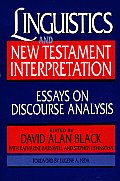 Linguistics & New Testament Interpretation Essays on Discourse Analysis