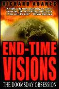 End Time Visions The Doomsday Obsession