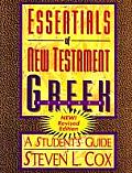 Essentials of New Testament Greek A Students Guide