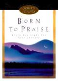 Born To Praise Every Day Light For You R
