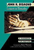 Letters To Timothy A Handbook For Pastors