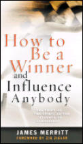 How To Be A Winner & Influence Anybody