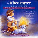 The Jabez Prayer Collection: 30 Life-Changing Prayers from the Bible for Children with CD (Audio)