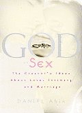 God on Sex: The Creator's Ideas about Love, Intimacy, and Marriage