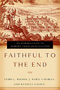 Faithful To The End An Introduction To Hebrews Through Revelation