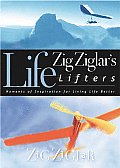 Zig Ziglars Life Lifters Moments of Inspiration for Living Life Better