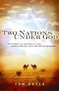 Two Nations Under God Why Should America