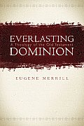 Everlasting Dominion: A Theology of the Old Testament