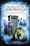 Keys to the Chronicles Unlocking the Symbols of C S Lewiss Narnia
