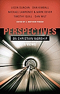 Perspectives On Christian Worship Five Views