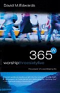Worship 365 The Power of a Worshipping Life
