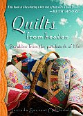 Quilts from Heaven Parables from the Patchwork of Life