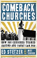 Comeback Churches How 300 Churches Turned Around & Yours Can Too