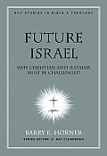Future Israel Why Christian Anti Judaism Must Be Challenged
