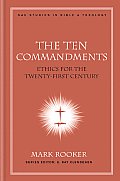 The Ten Commandments: Ethics for the Twenty-First Century