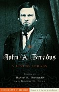 John A. Broadus: A Living Legacy