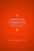 Christian Formation: Integrating Theology & Human Development