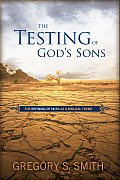 Testing of God's Sons: The Refining of Faith as a Biblical Theme