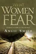 What Women Fear Walking in Faith That Transforms