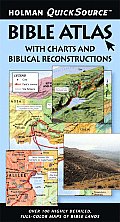 Holman Quicksource Bible Atlas with Charts & Biblical Reconstructions