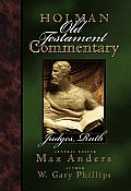Holman Old Testament Commentary - Judges, Ruth, Volume 5