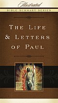 The Life & Letters of Paul (Illustrated Bible Summary)
