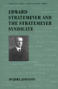 Edward Stratemeyer & The Stratemeyer Syndicate