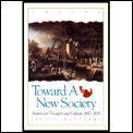 Toward A New Society American Thought &
