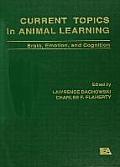 Current Topics in Animal Learning: Brain, Emotion, and Cognition