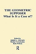 The Geometric Supposer: What Is It A Case Of?