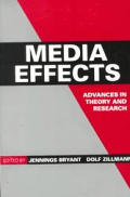 Media Effects Advances In Theory & Resea