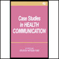 Case Studies In Health Communication