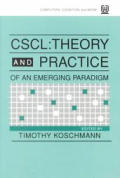 Cscl: Theory and Practice of An Emerging Paradigm