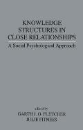 Knowledge Structures in Close Relationships: A Social Psychological Approach